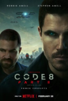Code 8 Part II (2024) ล่าคนโคตรพลัง ภาค 2 - ดูหนังออนไลน์