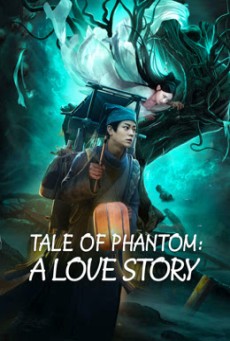TALE OF PHANTOM A LOVE STORY (2024) ชะตานำพารัก ซับไทย - ดูหนังออนไลน์