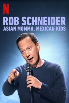 Rob Schneider Asian Momma Mexican Kids ร็อบ ชไนเดอร์ แม่เอเชีย ลูกเม็กซิกัน (2020) - ดูหนังออนไลน์