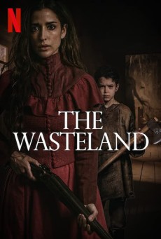 The Wasteland | Netflix (2021) แผ่นดินร้าง - ดูหนังออนไลน์