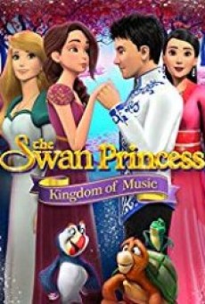 The Swan Princess: Kingdom of Music (2019) เจ้าหญิงหงส์ขาว - ดูหนังออนไลน์