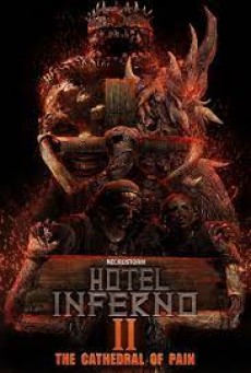 Hotel Inferno 2 The Cathedral of Pain (2017) - ดูหนังออนไลน์